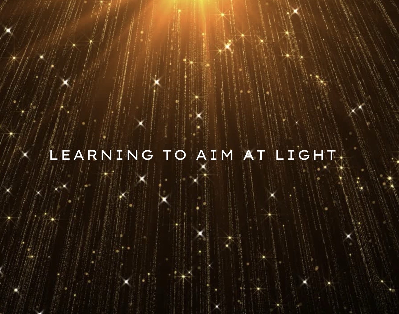 Learning to Aim at Light